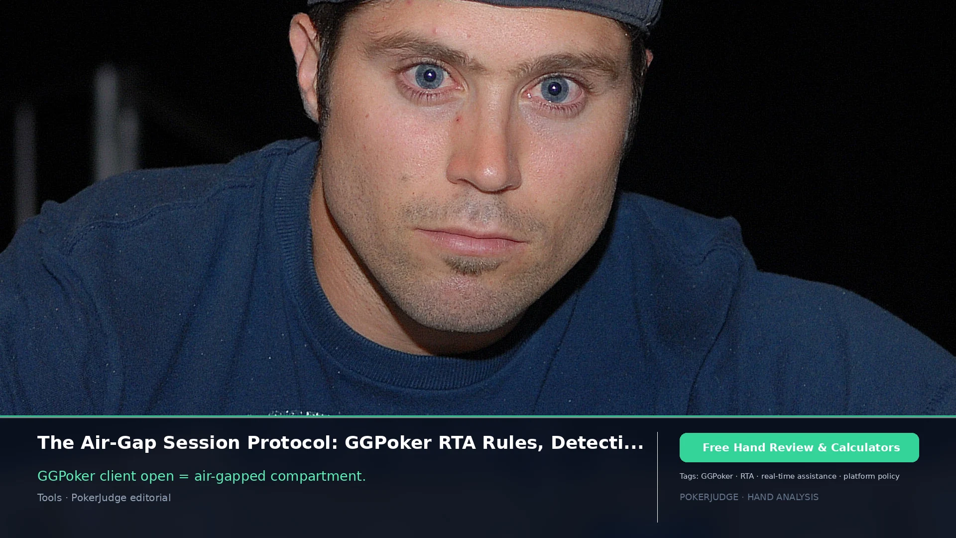 Протокол «воздушного зазора»: правила GGPoker в отношении RTA, методы выявления и санкции | PokerJudge