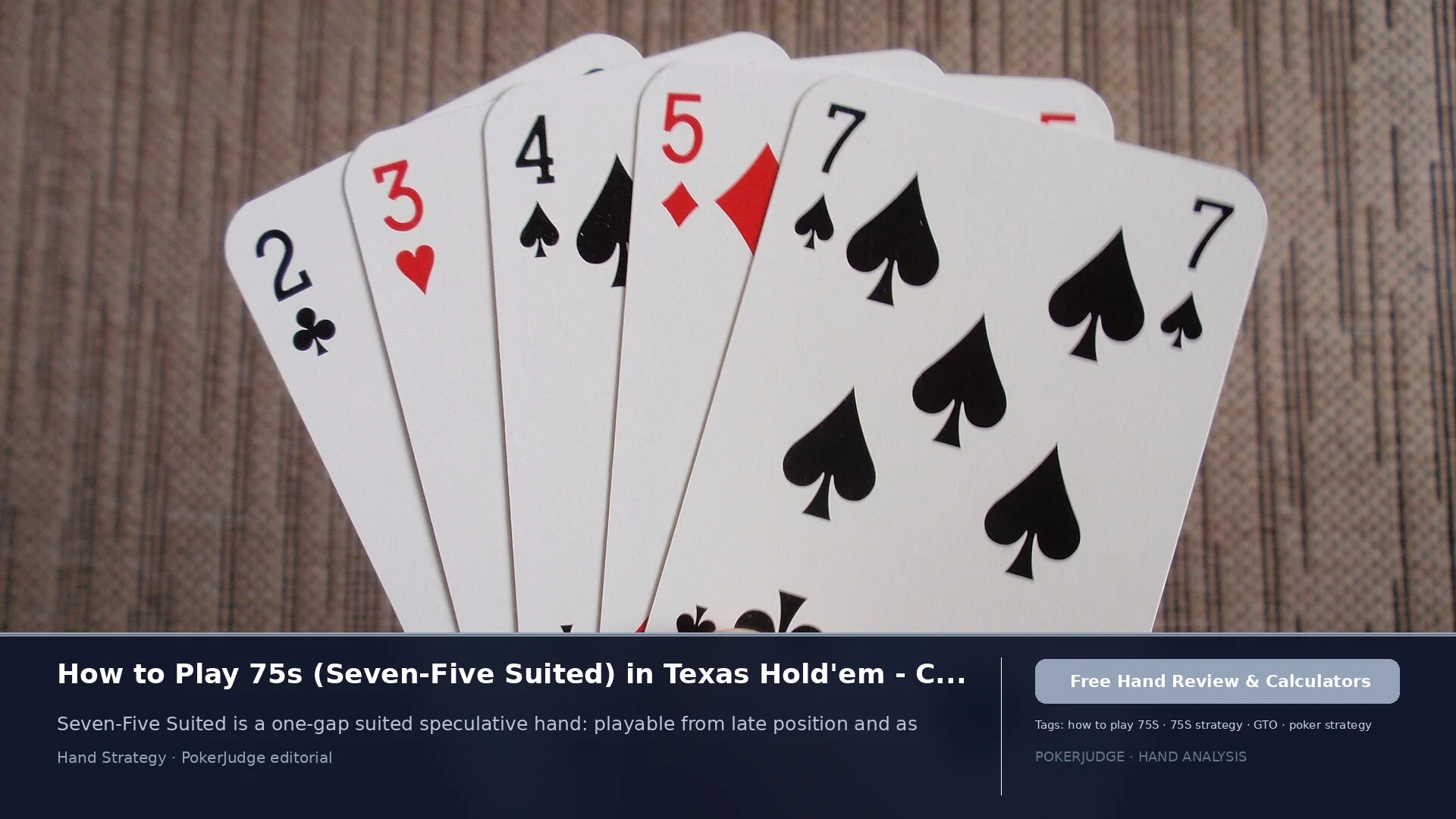 Как играть 75s (75 suited) в Texas Hold'em | PokerJudge